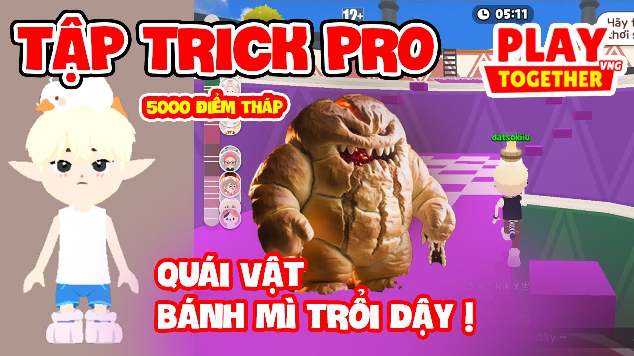 PLAY TOGETHER VNG | QUÁI VẬT BÁNH MÌ RAM RAM TẬP TRICK 5000 ĐIỂM - YouTube
