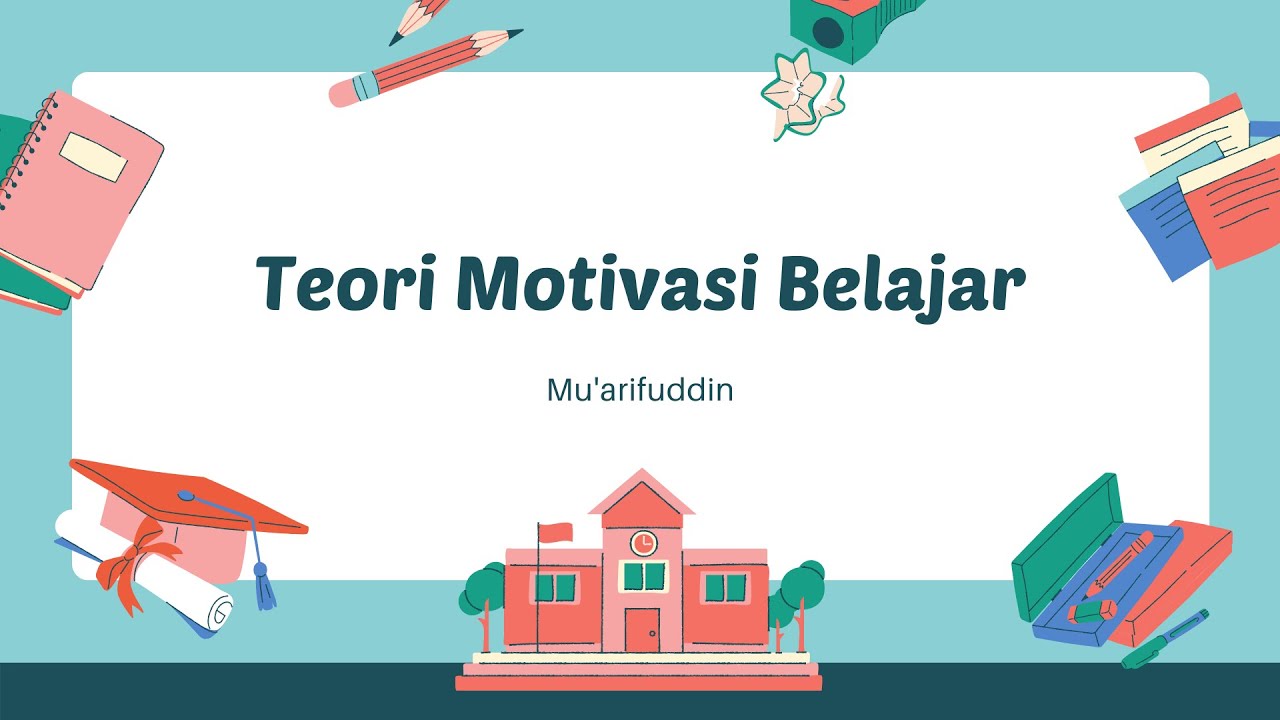 Teori Motivasi Belajar - YouTube