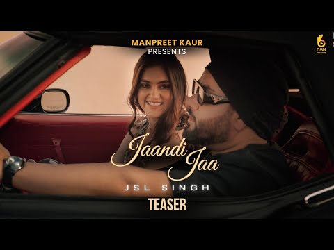 Jaandi Jaa (Teaser) JSL Singh | Latest Punjabi Songs 2024 | Manpreet Kaur | Osm Records