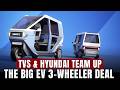 Inside The TVS-Hyundai Electric 3-Wheeler Deal | Can They Dethrone Mahindra’s 1 Lakh EV Sales Lead?