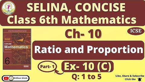 Class 6 ICSE || Selina Math || Ch- 10 Ratio and Proportion Ex: 10 ( C ) Ques: 1 to 5