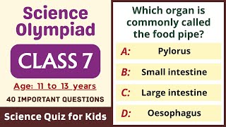 Class 7 Science Olympiad | 40 Questions | Age: 11 to 13 Years | Science Quiz for Kids | Grade Seven