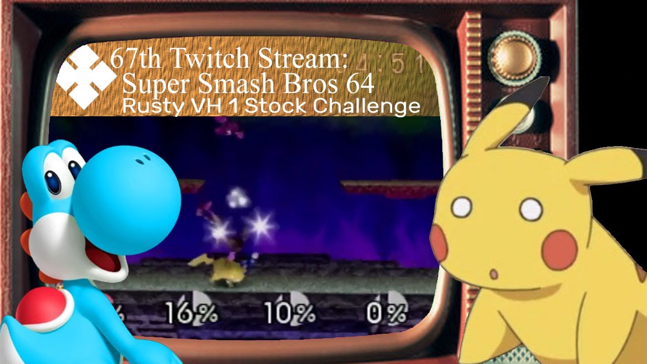 Rusty R64 67th Twitch Stream: Smash 64 Rusty Run! Need them, want them, gotta ...
