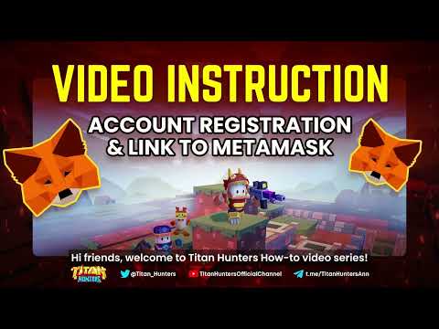 [Titan Hunters] User guide Ep #1: Account Registration & MetaMask Link