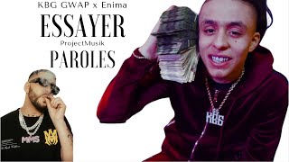 KBG Gwap x Enima - Essayer (Paroles)