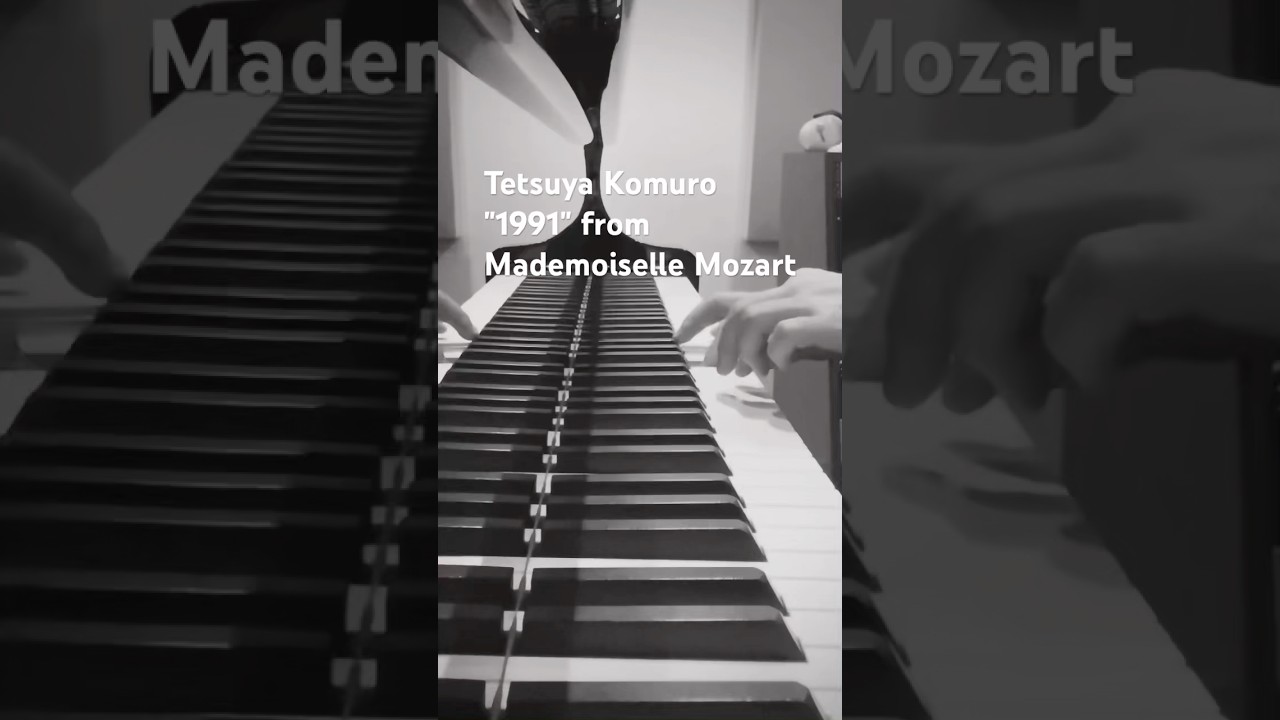 🎹マドモアゼル モーツァルト】小室哲哉 - 1991 また生ピアノで