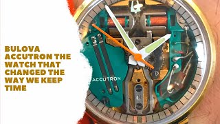 Bulova Accutron the watch that changed the way we keep time