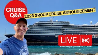 Live Group Cruise Reveal and Cruise Q&A: Sunday 28 April 2024 5pm UK/ Noon ET/ 9am PT