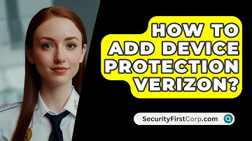 How To Add Device Protection Verizon? - SecurityFirstCorp.com