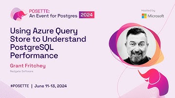 Using Azure Query Store to Understand PostgreSQL Performance | POSETTE 2024