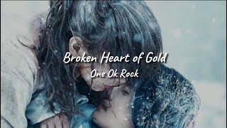 ONE OK ROCK   Broken Heart Of Gold Lyrics ( OST. Rurouni Kenshin The Beginning )