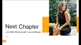 Next Chapter: Life After Divorce With Laura Wasser Net Worth
