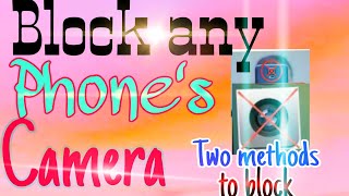 How to block any phone's camera by using simple application.##*. screenshot 3