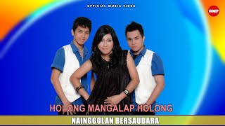 Nainggolan Bersaudara - Holong Mangalap Holong | Lagu Batak (Official Music Video)