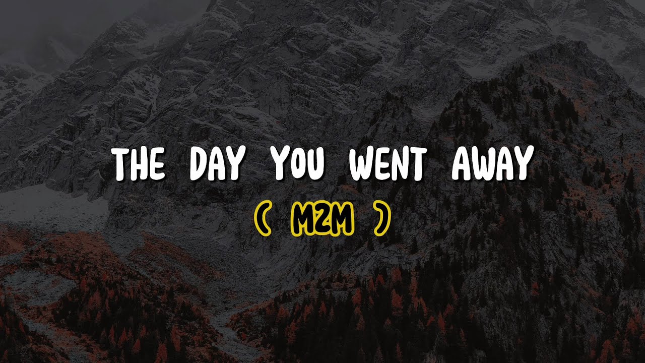 M2M - The Day You Went Away (Lyrics) - YouTube