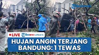 🔴LIVE: Hujan Deras & Angin Kencang Terjang Bandung Tewaskan Pengemudi hingga Pohon-Reklame Tumbang