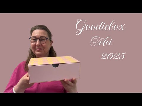 Unboxing Goodiebox mei 2025
