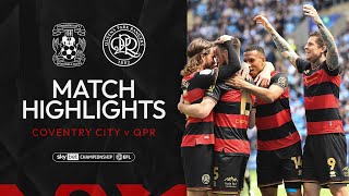 👏 Closing Out In Style | Match Highlights | Coventry City 1-2 QPR