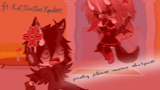 Pretty please meme shitpost || ft.Kat,Miin,Miin Yandere,v.v
