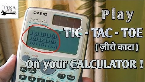 Play TIC-TAC-TOE (ज़ीरो काटा) on your CALCULATOR! (TRICK)