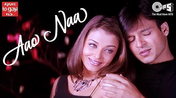 Aao Naa | Kyun Ho Gaya Na | Aishwariya Rai, Vivek | Sadhana Sargam | Udit Narayan | Love Song