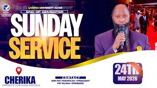 LAIKIPIA UNIVERSITY ALTAR / END OF SEM SUNDAY SERVICE / 24TH MAY 2026