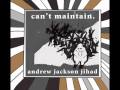 Andrew Jackson Jihad - You Don't Deserve Yourself