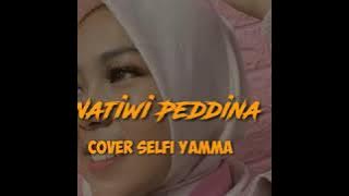 Lagu Bugis NATIWI PEDDINA Cover Selfi yamma