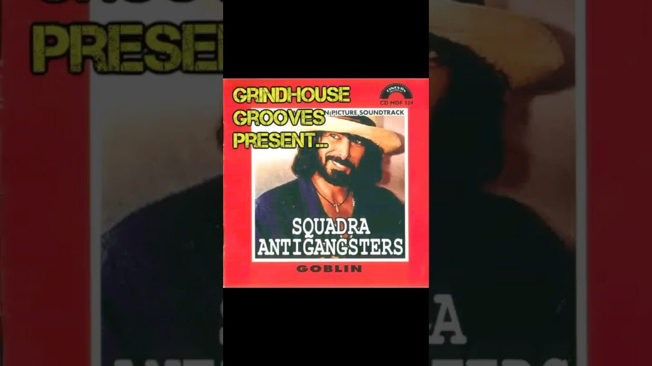 Goblin - Squadra Antigangsters: Movie Track Outtake [Grindhouse Edit-Squadra Antigangsters OST 1979]