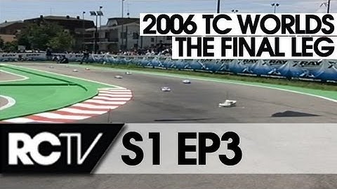 RC Racing S1 Episode 3 - FInal Leg of 2006 IFMAR ISTC WC