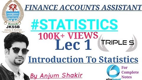 Lec 1 - Statistics - Introduction to Statistics by Anjum Shakir Sir || Finance Accounts Assistant