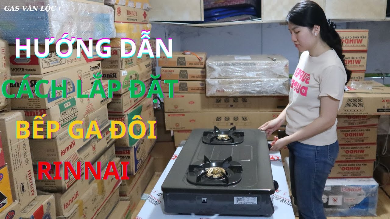 Hướng Dẫn Cách Lắp Đặt Bếp Ga Đôi Rinnai| Lộc Bếp