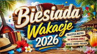 Biesiada Folk Wakacje 2026 🎶 Góralskie Hity i Muzyka Taneczna