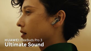 HUAWEI FreeBuds Pro 3 - Ultimate Sound