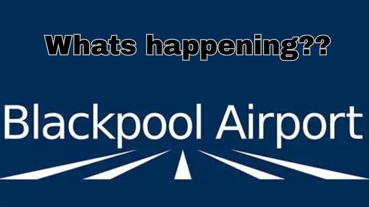 Exciting Developments Ahead for BLACKPOOL Airport and Private Jet