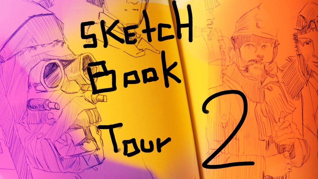 SKETCHBOOK TOUR 2 Pt. 1 - YouTube