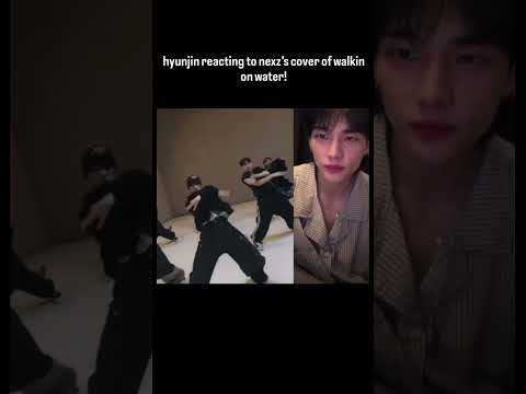 Hyunjin Reacts To NEXZ Skz Nexz