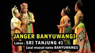 Janger Banyuwangi - SRI TANJUNG (asal muasal nama Banyuwangi) #1