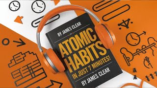 Atomic Habits in 6 Minutes : Change Your Life with Tiny Changes