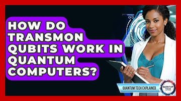 How Do Transmon Qubits Work In Quantum Computers? - Quantum Tech Explained