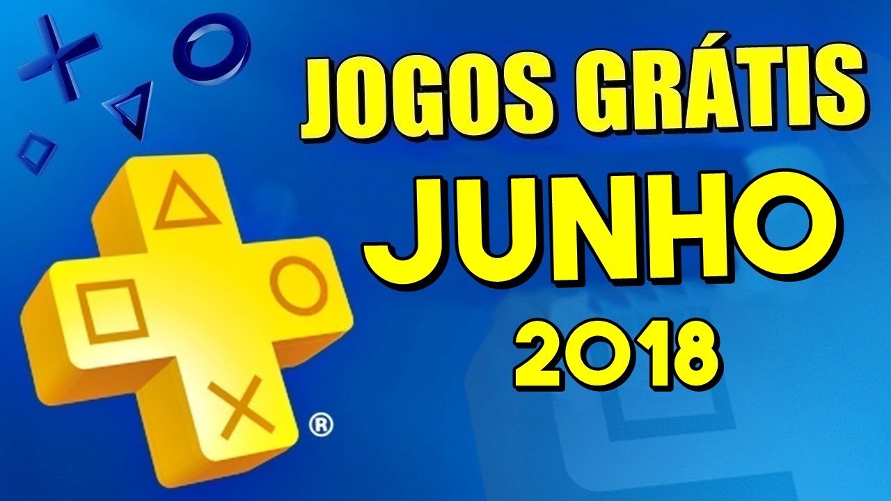 JOGOS GRÁTIS PSN PLUS JUNHO 2018 - SERÁ ESSES ?