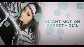 ALIGHT MOTION PRESET | ALIGHT LINK + XML