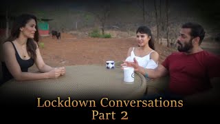 Lockdown Conversations - Part 2 | Salman Khan | Jacqueline Fernandez | Waluscha De Sousa