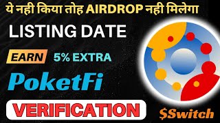 PocketFi Verification Process | $SWITCH Token Listing Date | 5% free PocketFi Token