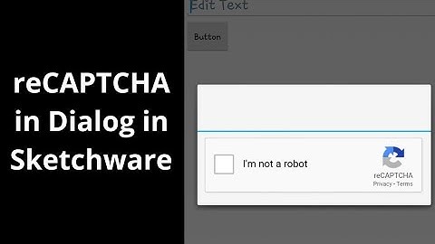 reCAPTCHA in a Dialog in Sketchware|Part #2