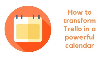 How to transform Trello in a powerful calendar - video 2/2