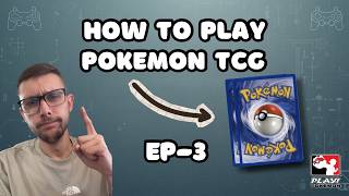How to play Pokémon TCG (Beginners Guide) - Episode 3