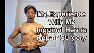 My Experience With INGUINAL HERNIA SURGERY Plus Recovery
