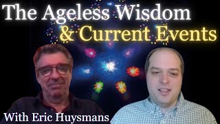 The Ageless Wisdom and Current Events | With Eric Huysmans Net Worth