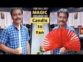 Magic candle to fan amazing stage magic effect  mohans magic shop